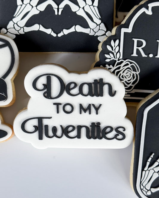 Death to my Twenties Raised Cookie Stamp/Fondant Debosser & Cutter