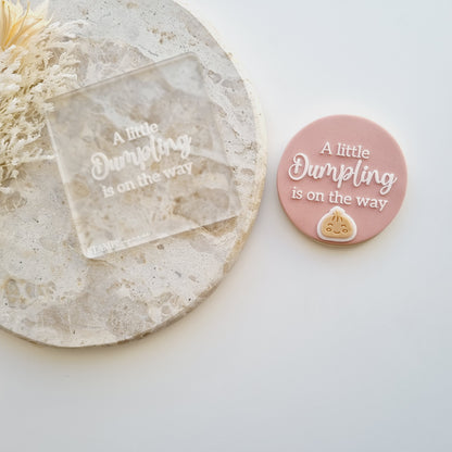 A Little Dumpling Is On The Way Raised Cookie Stamp/Fondant Debosser