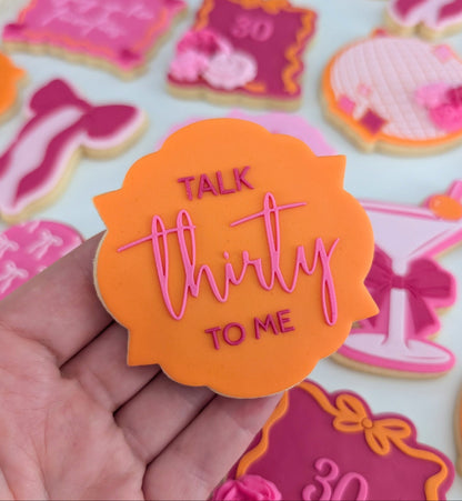 Talk Thirty to Me Raised Cookie Stamp/Fondant Debosser