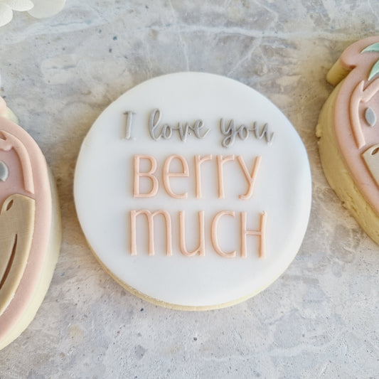 I Love You Berry Much Raised Cookie Stamp/Fondant Debosser